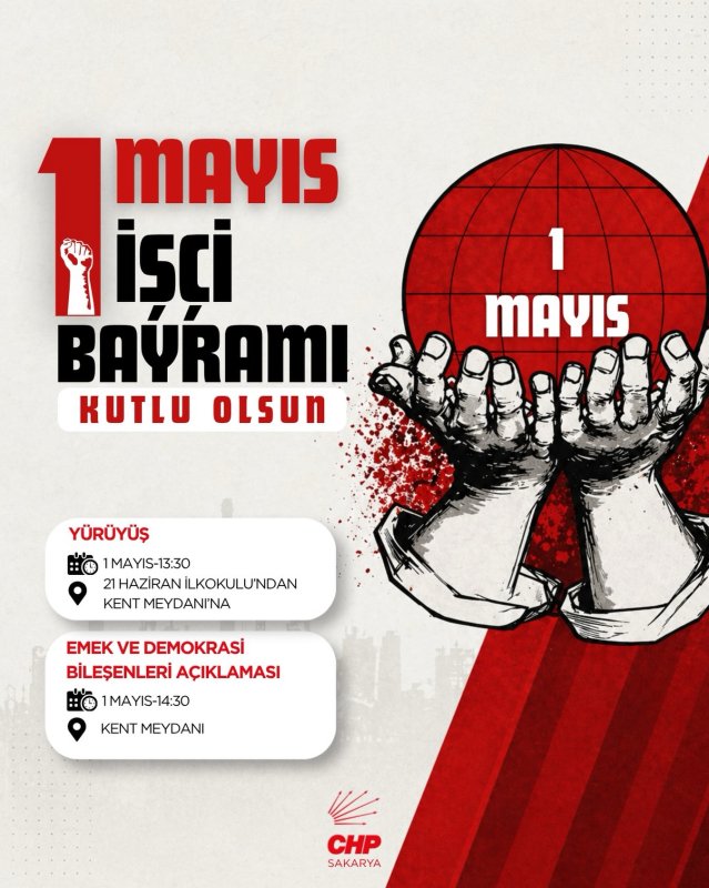 CHP SAKARYA’DAN 1 MAYIS’A DAVET: “MEYDANLARDA BULUŞUYORUZ”