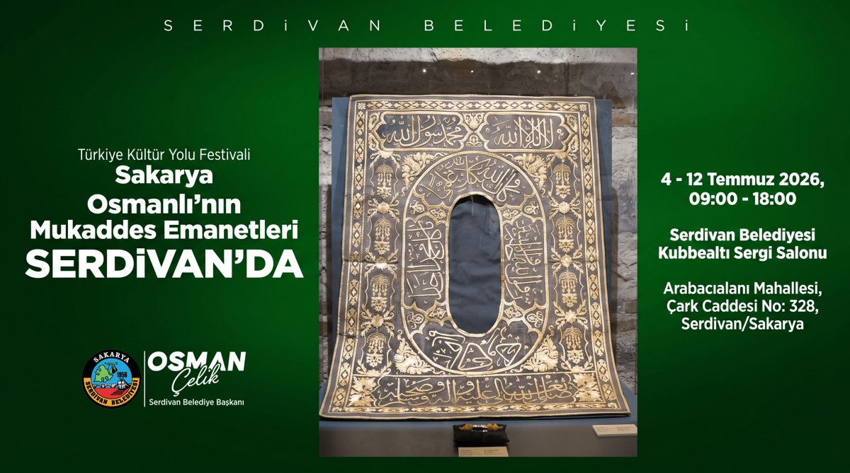 Serdivan, Türkiye Kültür Yolu Festivali'nde Osmanlı'nın Mukaddes Emanetlerine Ev Sahipliği Yapacak